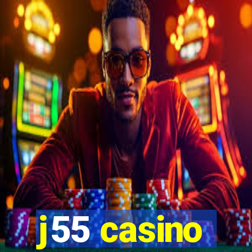 j55 casino